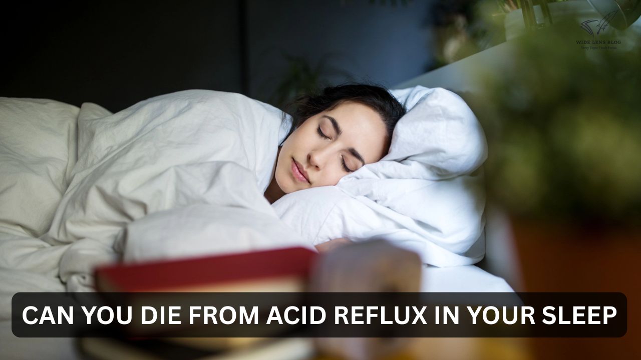 Can You Die From Acid Reflux in Your Sleep